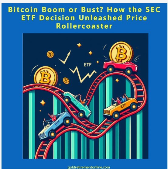 Bitcoin Boom or Bust? How the SEC ETF Decision Unleashed Price Rollercoaster 